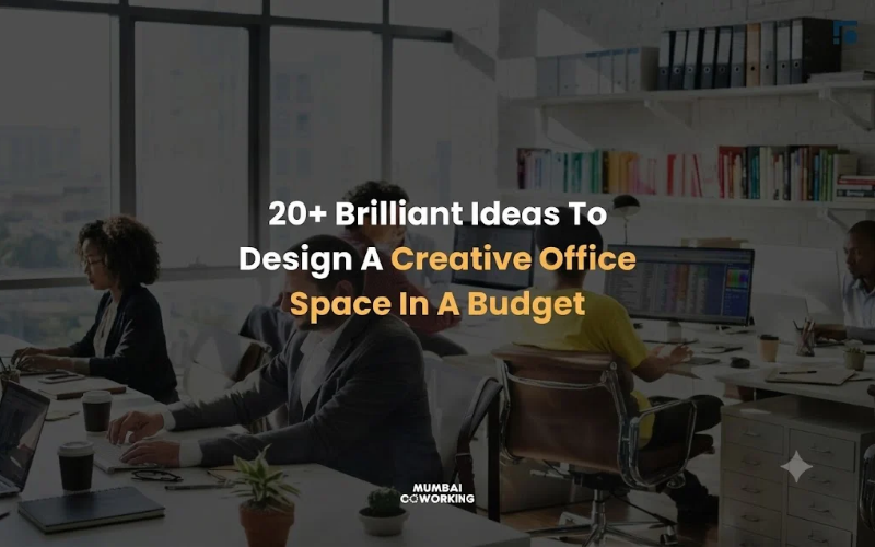 20+ Brilliant Ideas To Design A Creative Office Space In A Budget