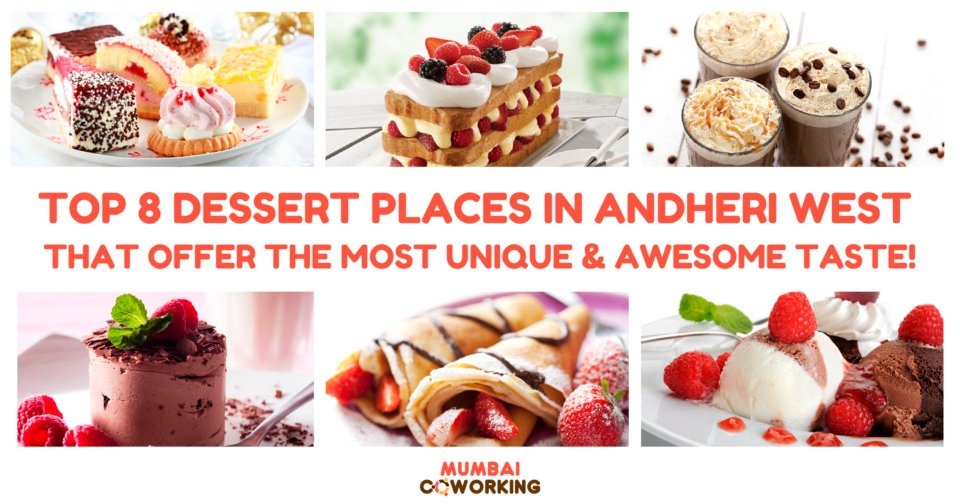 8 Dessert Places in Andheri West Top Picks for Sweet Cravings!