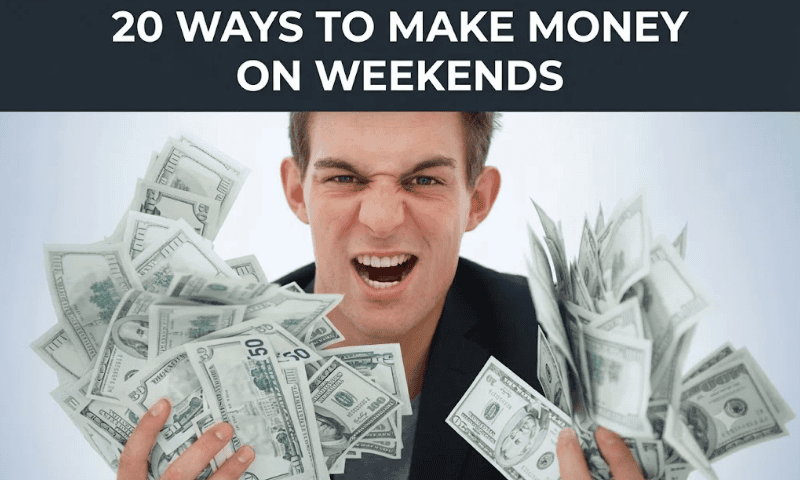 20 Ways To Make Money On Weekends