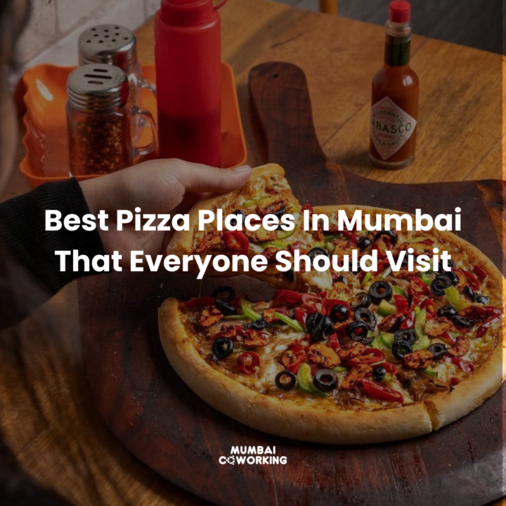 Best Pizza Places In Mumbai That Everyone Should Visit