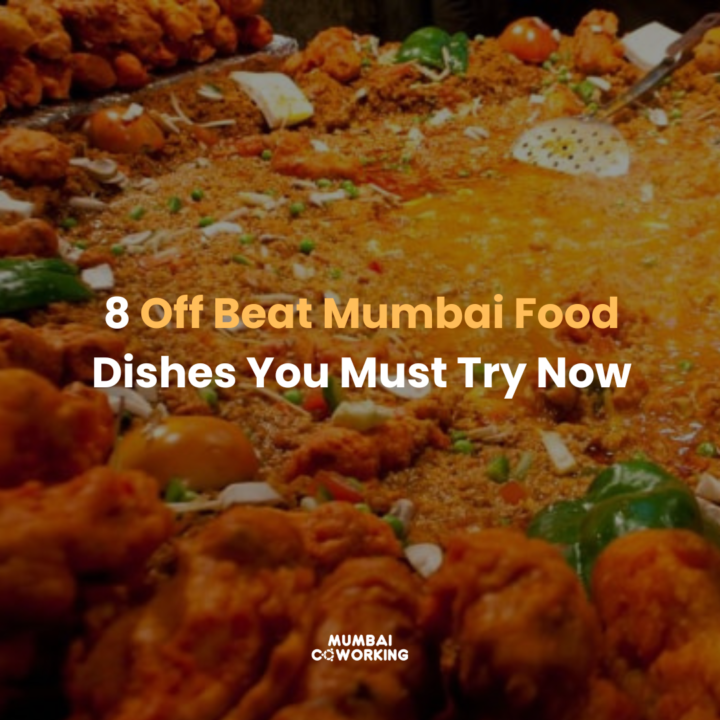 8 Off Beat Mumbai Food Dishes You Must Try Now