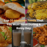 Top 20 Monsoon Foods That You Must Have During A Rainy Day