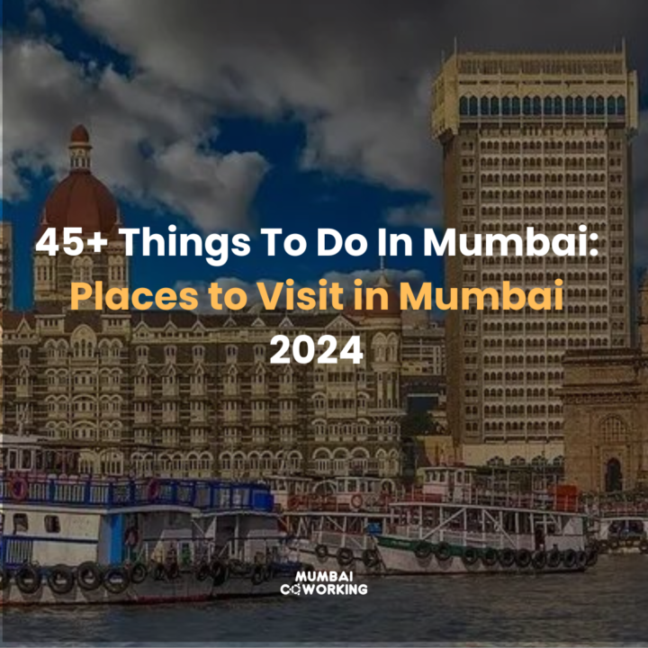 45+ Things To Do In Mumbai: Places to Visit in Mumbai 2024