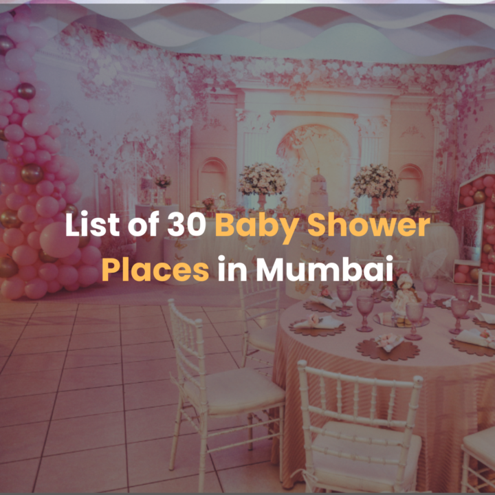 Baby Shower Places in Mumbai: 30 List of Baby Shower Venues