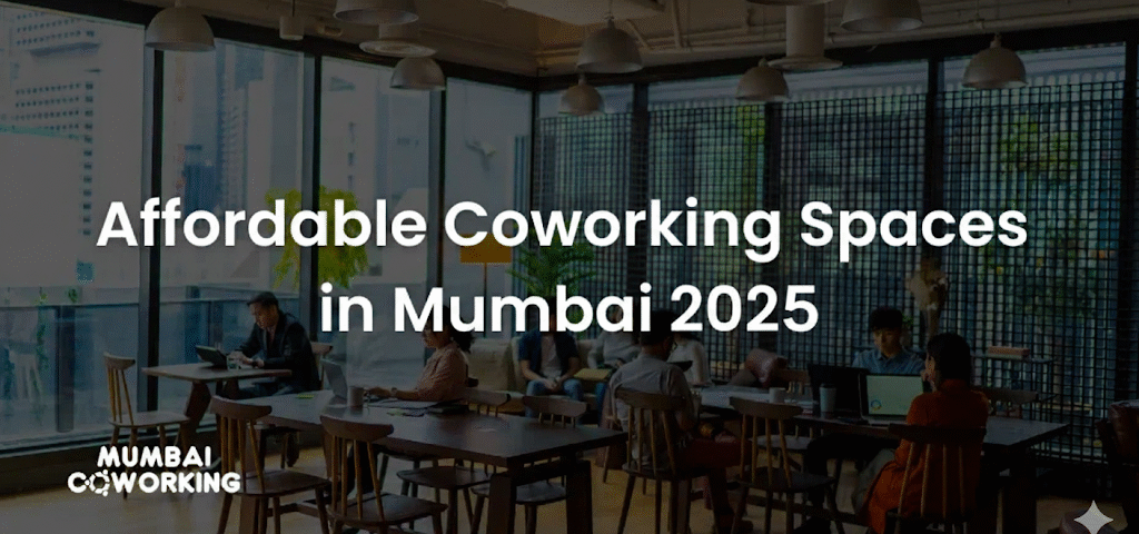 Cheapest Coworking Space in Mumbai
