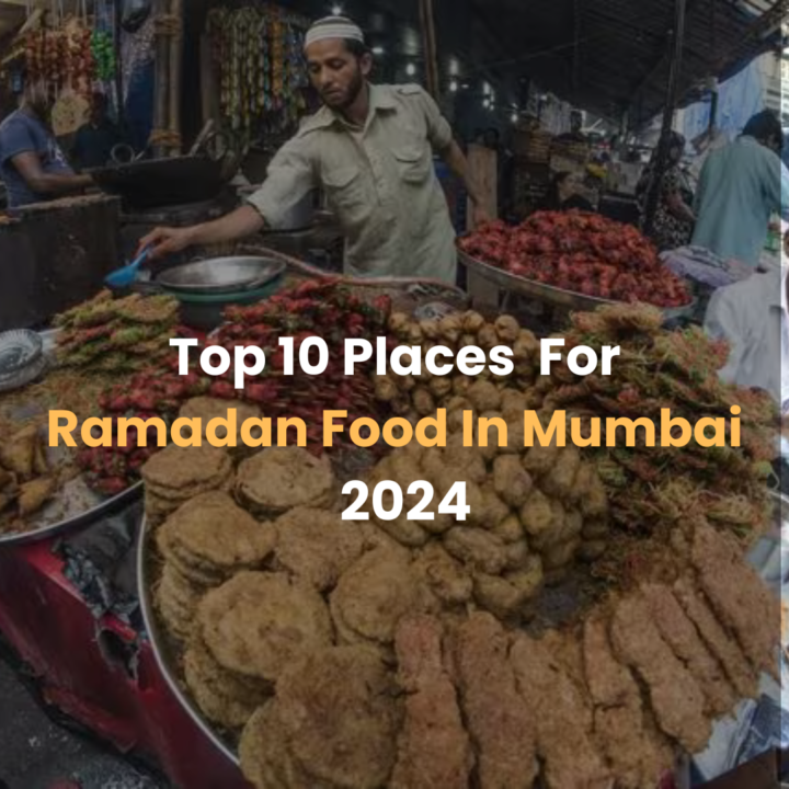 Ramadan Food In Mumbai 2024